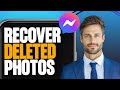 How to Recover Deleted Photos on Facebook Messenger (Easy)