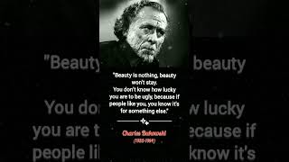 Charles Bukowski's Powerful Quotes, Advices and Thoughts #shorts