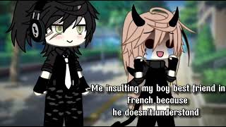 ||I don't speak French, but please continue‼️||Gacha life||Meme||Not og||