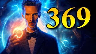Nikola Tesla 369Hz Frequency to GET Superior POWER into your MIND