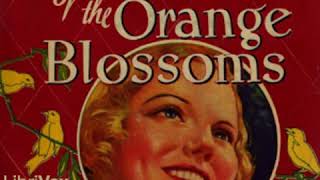 Pollyanna of the Orange Blossoms by Harriet Lummis SMITH read by Claire Schreuder | Full Audio Book