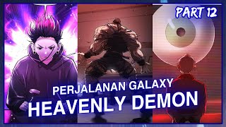 PERJALANAN ANTAR GALAKSI SANG HEAVENLY DEMON [[Part 12]] ❗❗❗ Alur Cerita Manhwa Terbaru ❗