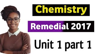 Remedial Chemistry Unit 1 Part 1