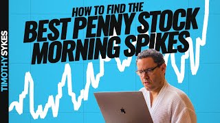 How To Find The Best Penny Stock Morning Spikes