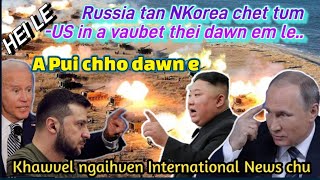 Hei zet chu!!Russia tan NKorea chet a tum-US in vaubet thei dâwn em?