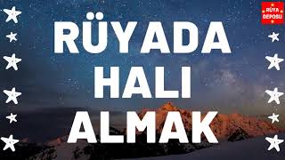 Rüyada Halı Almak - Rüya Tabiri - [Rüya Deposu]