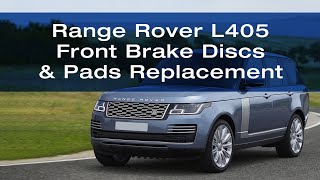 Range Rover L405 - How to Change the Front Brake Discs & Pads