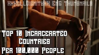 top 10 country prison population per 100,000 people 2003-2017
