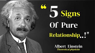 Five Signs Of Pure Relationship  Albert Einstein Quotes  Life Quotes {inspiration&quotation}