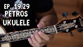 Ep  19.29 Petros Ukulele