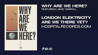 London Elektricity - Why Are We Here (feat. Liane Carroll) [Official Video]