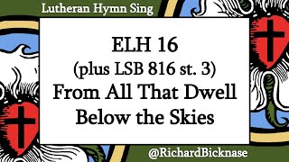 Score Video: ELH 16 (plus LSB 816 st. 3) From All That Dwell Below the Skies | Lutheran Hymn Sing