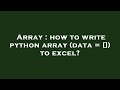 Array : how to write python array (data = []) to excel?