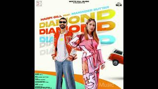 DIAMOND (Full Audio) Harpi Gill Ft. Maninder Buttar | New Punjabi Songs 2022 | Latest Songs 2022