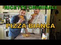 Ricette criminali la PIZZA BIANCA romana