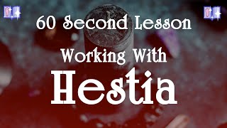 Working with Hestia: 60 Second Lessons