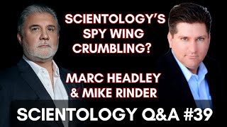 Is Scientology's Spy Wing Crumbling? - Marc Headley & Mike Rinder - SPTV Live Stream #61