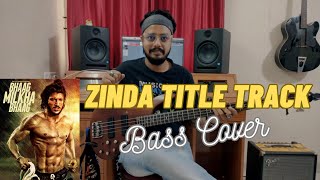 Zinda Title Track | Bass Cover | Bhaag Milkha Bhaag | Farhan Akhtar | Siddharth Mahadevan