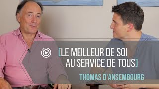 [ENTREVUE] Le meilleur de soi au service de tous ! (avec Thomas d'Ansembourg)