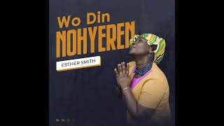 Esther Smith - Mesom Wo (Official Audio)