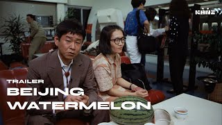 [Official Trailer] Beijing Watermelon