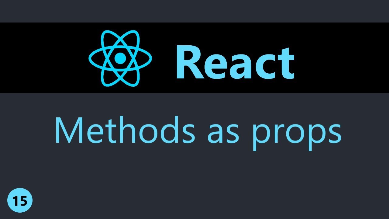 ReactJS Tutorial - 15 - Methods As Props - YouTube