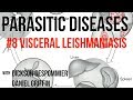 Parasitic Diseases Lectures #8: Visceral Leishmaniasis