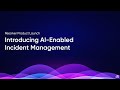 Resolver Product Launch: Introducing AI-Enabled Incident Management