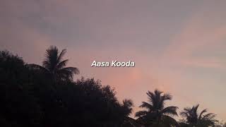 Aasa kooda sped up | Aasa Kooda - ‪@SaiAbhyankkar‬ (slowed to perfection + reverbed)