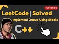 LeetCode 232 | Implement Queue Using Stacks Explained Clearly | Step-by-Step Solution 2024