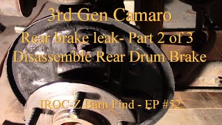 Disassemble Rear Drum Brake - 3rd Gen Camaro / IROC-Z Barn Find EP#52