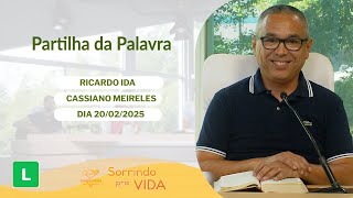 Sorrindo Pra Vida (20/02/2025) Partilha da Palavra