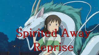 Reprise (ふたたび) | 센과 치히로의 행방불명(千と千尋の神隠し - Sprited Away) OST