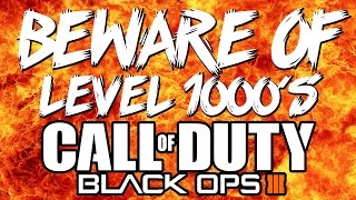 BEWARE OF LEVEL 1000'S IN BO3! - Don't Buy Glitched / Modded 1000 Accounts in Black Ops 3 | Chaos