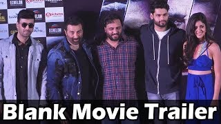 Blank Trailer का पूरा Launch | Sunny Deol | Karan Kapadia | Ishita Dutta | Karanvir Sharma