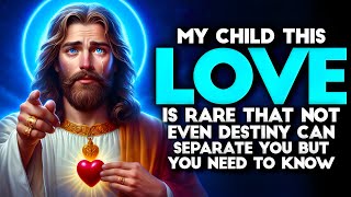 God Says: THIS LOVE IS RARE THAT NOT EVEN DESTINY CAN.. | God message Today God message |God Support