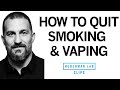 How to Quit Smoking, Vaping or Dipping Tobacco | Dr. Andrew Huberman