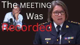 RCMP employee RECORDED the Famous Meeting