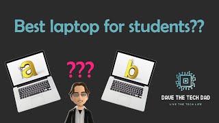 How to choose the best laptop for High School  Students Late 2021