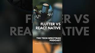 Flutter vs React native | What to learn? | Tech | podcast