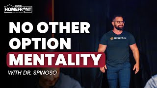 No Other Option Mentality | On the HomeFront Podcast