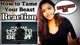 KARMA - HOW TO TAME YOUR BEAST | Diss Track | Reaction Video | Hip Hop Vibes | Jiya #reactionvideo