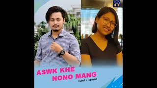 Aswk khe nono mang || sumit  ft bipasha || Kokborok romantic song