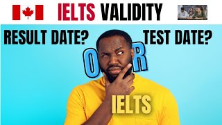 Actual IELTS Expiry Date for Express Entry Canada \u0026 PNP Canada | IELTS for Canada Immigration 2022