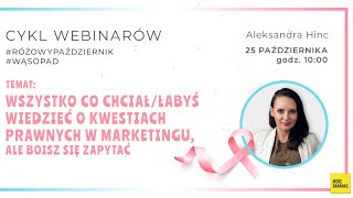 Wszystko co chciał_ś wiedzieć o prawie w marketingu, ale boisz się zapytać - Aleksandra Hinc