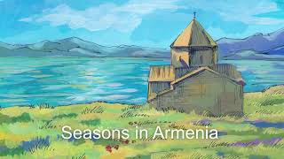 Seasons in Armenia: Temperature and Climate by Month