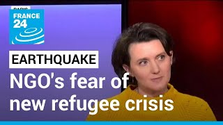 Devastation in quake-hit zone, NGOs worried earthquake will spark new refugee crisis • FRANCE 24