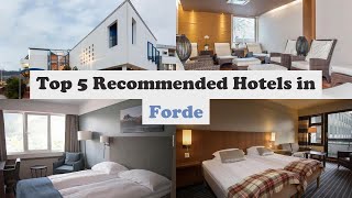 Top 5 Recommended Hotels In Forde | Best Hotels In Forde