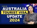 AUSTRALIA TOURIST VISA UPDATE 2024 | CANADA | UK | AUSTRALIA | NEW ZEALAND TOURIST VISA