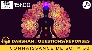 Questions réponses Connaissance de Soi # 150